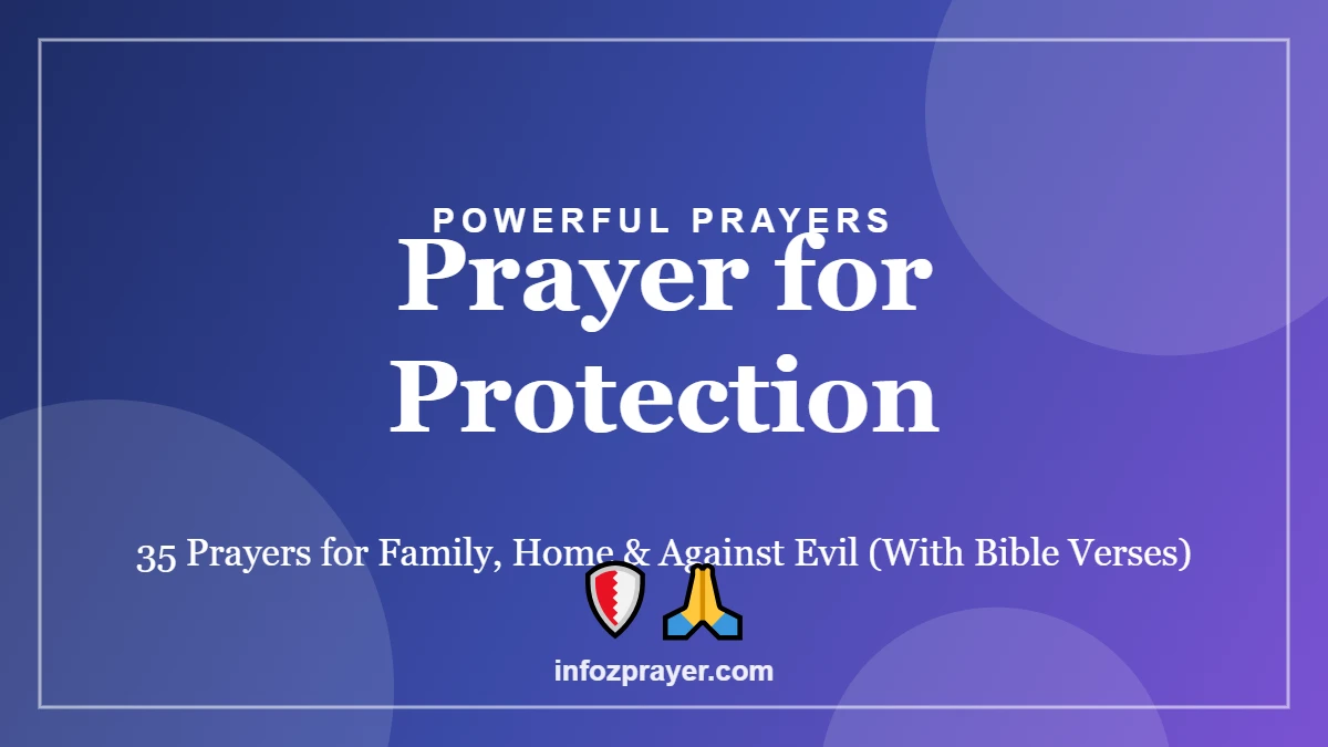 Prayer for protection: 35 powerful prayers for family, home and against evil