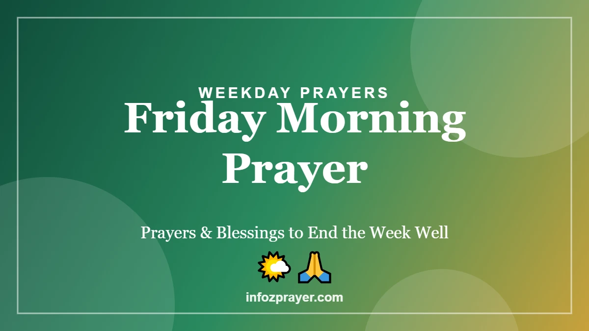 Friday Morning Prayer: Prayers & Blessings to End the Week Well