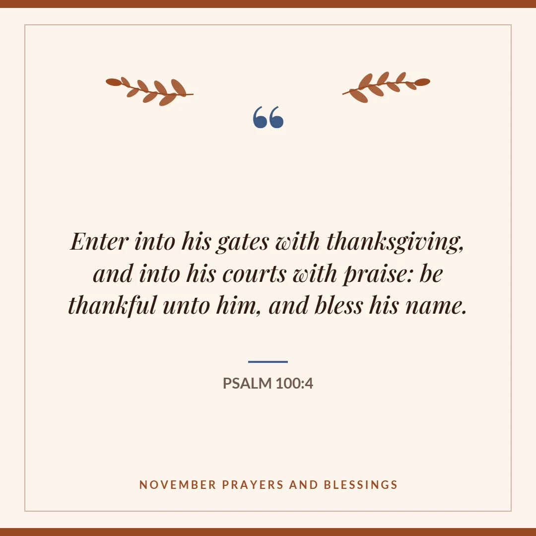 November prayers and blessings: Psalm 100:4 verse card