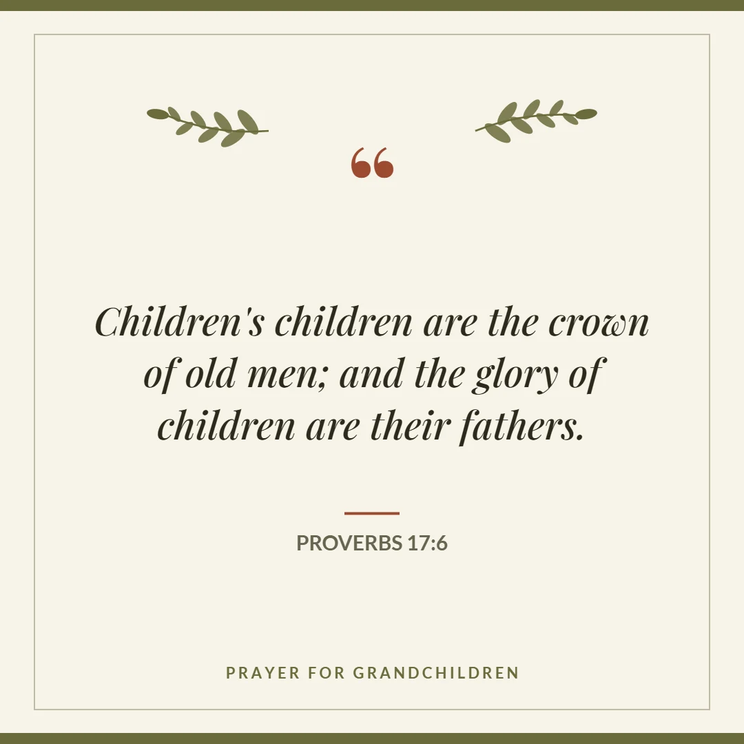 Prayer for grandchildren: Proverbs 17:6 verse card