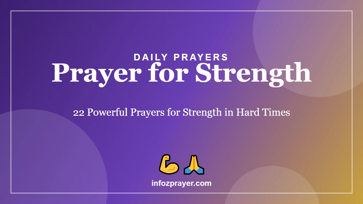 Prayer for Strength: 22 Powerful Prayers for Strength in Hard Times