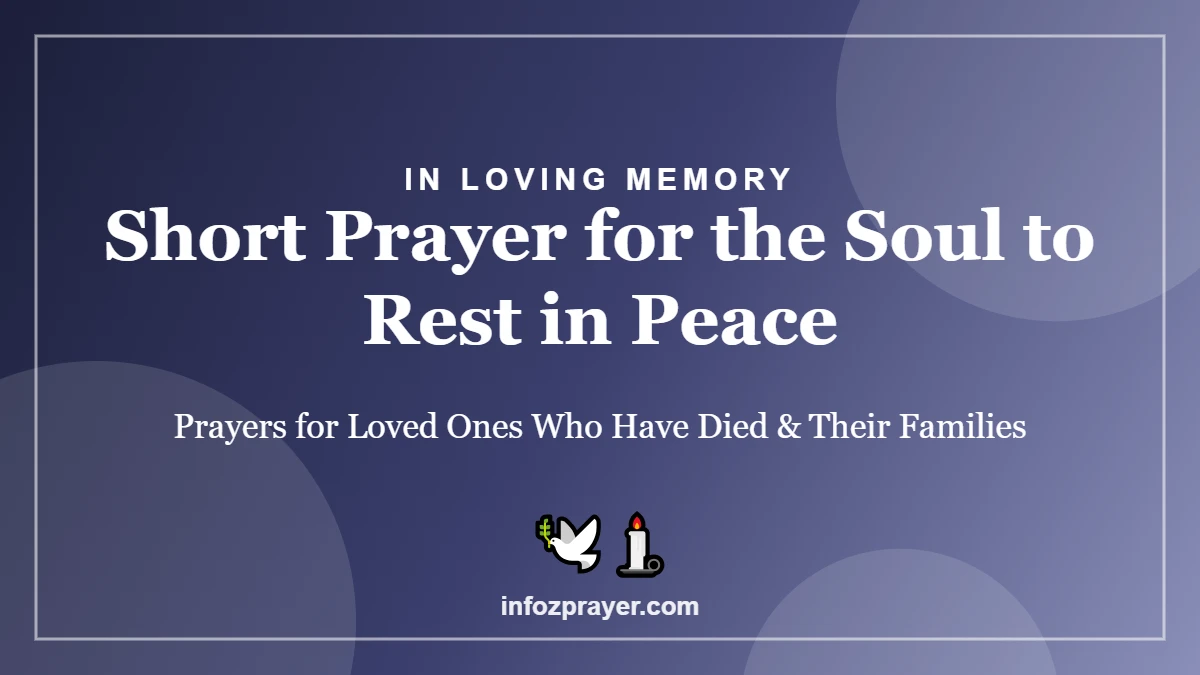Short prayer for the soul to rest in peace: prayers for loved ones who have died and their families